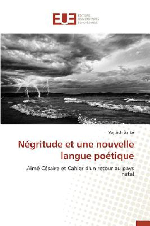 Négritude Et Une Nouvelle Langue Poétique by Ar E-V
