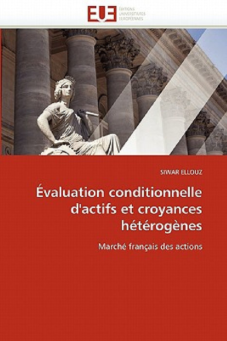Évaluation Conditionnelle d''actifs Et Croyances Hétérogènes by Ellouz-S