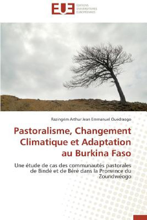 Pastoralisme, Changement Climatique Et Adaptation Au Burkina Faso by Ouedraogo-R
