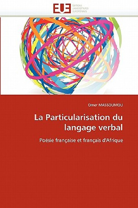 La Particularisation Du Langage Verbal by Massoumou-O