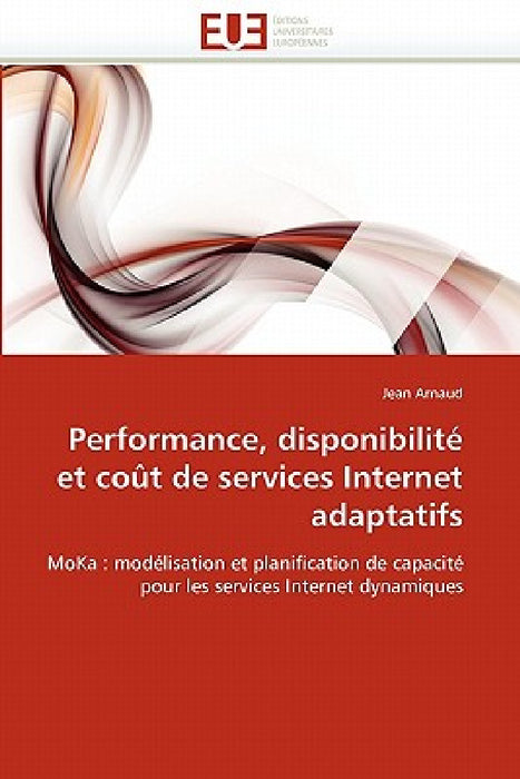 Performance, disponibilité et coût de services internet adaptatifs by Arnaud-J