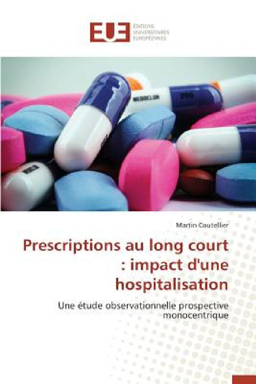 Prescriptions Au Long Court: Impact d'Une Hospitalisation by Coutellier-M