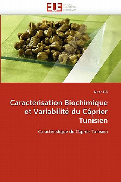 Caractérisation Biochimique Et Variabilité Du Câprier Tunisien by Tlili-N