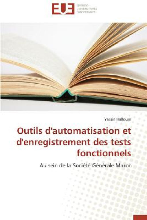 Outils d'Automatisation Et d'Enregistrement Des Tests Fonctionnels by Halloum-Y
