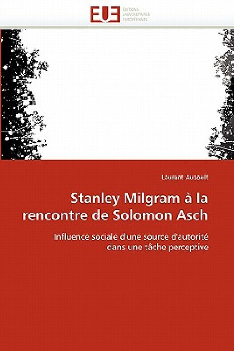 Stanley Milgram À La Rencontre de Solomon Asch by Auzoult-L