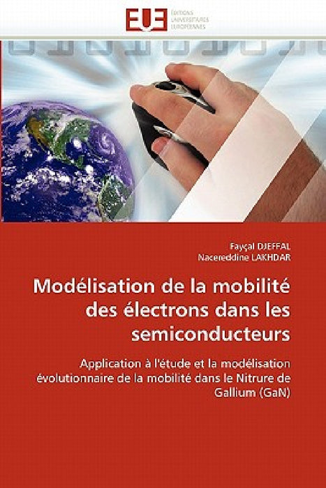 Modélisation de la Mobilité Des Électrons Dans Les Semiconducteurs by Collectif