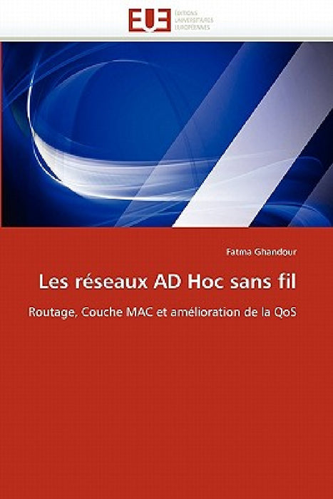 Les Réseaux Ad Hoc Sans Fil by Ghandour-F