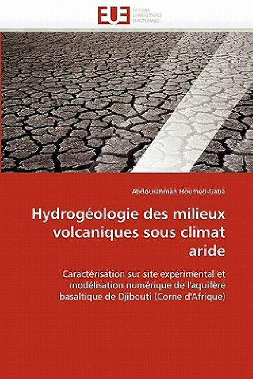 Hydrogéologie des milieux volcaniques sous climat aride by Houmed-Gaba-A
