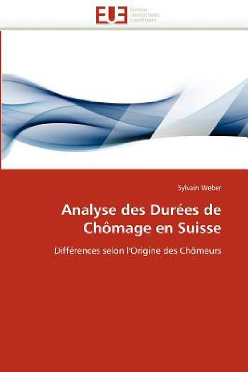 Analyse Des Durées de Chômage En Suisse by Weber-S