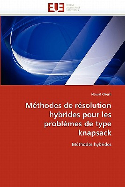 Méthodes de résolution hybrides pour les problèmes de type knapsack by Cherfi-N
