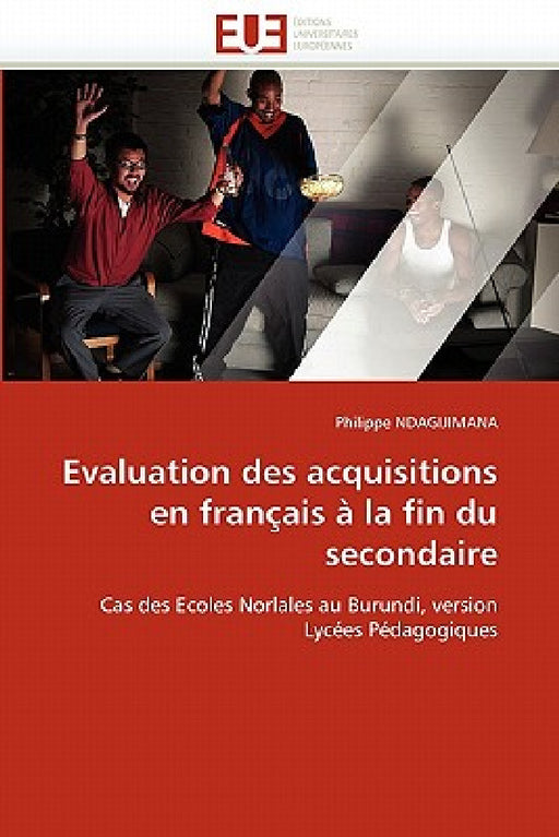Evaluation Des Acquisitions En Français À La Fin Du Secondaire by Ndagijimana-P