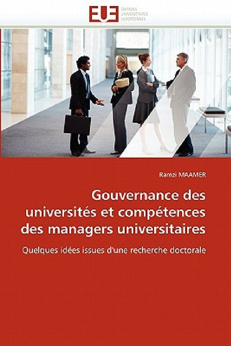 Gouvernance Des Universités Et Compétences Des Managers Universitaires by Maamer-R