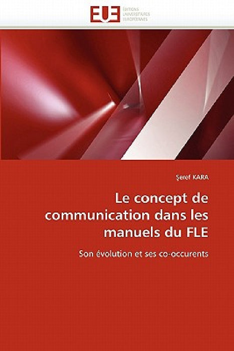 Le Concept de Communication Dans Les Manuels Du Fle by Kara-