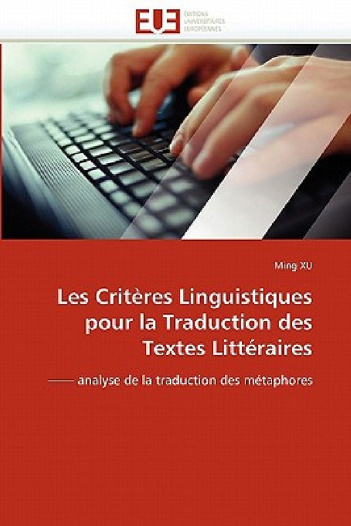 Les critères linguistiques pour la traduction des textes littéraires by Xu-M