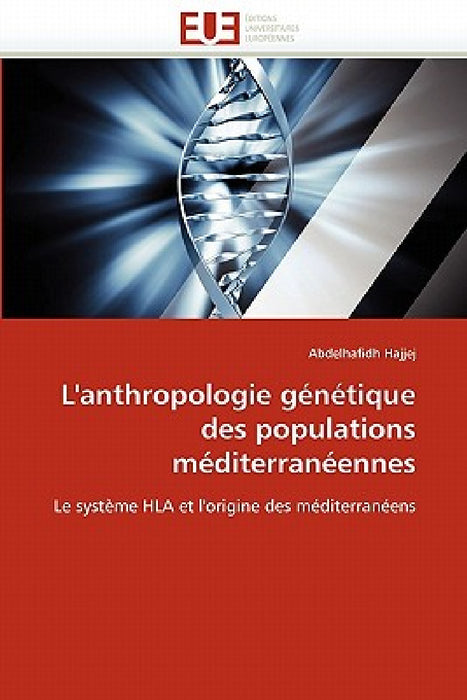 L'Anthropologie Génétique Des Populations Méditerranéennes by Hajjej-A
