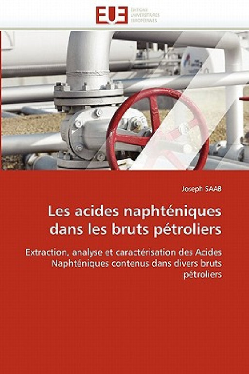Les Acides Naphténiques Dans Les Bruts Pétroliers by Saab-J