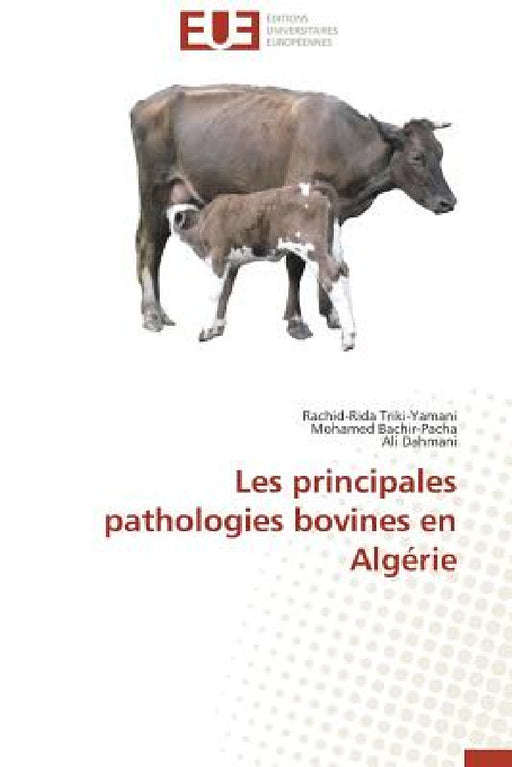 Les Principales Pathologies Bovines En Algérie by Collectif