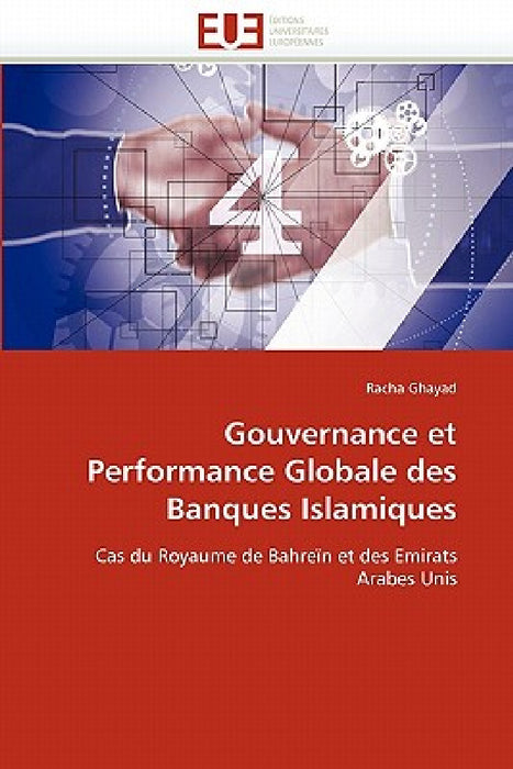 Gouvernance Et Performance Globale Des Banques Islamiques by Ghayad-R