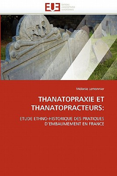Thanatopraxie Et Thanatopracteurs by Lemonnier-M