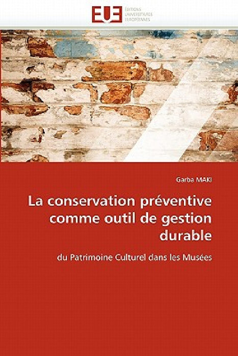 La Conservation Préventive Comme Outil de Gestion Durable by Maki-G