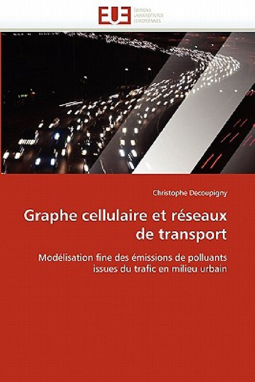 Graphe cellulaire et réseaux de transport by Decoupigny-C