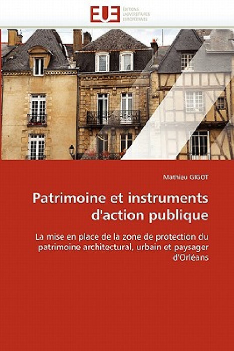 Patrimoine et instruments d''action publique by Gigot-M