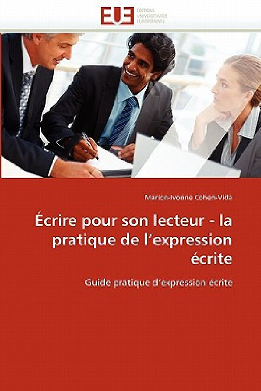 Écrire pour son lecteur - la pratique de l''expression écrite by Cohen-Vida-M