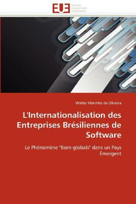 L'internationalisation des entreprises brésiliennes de software by Marinho De Oliveira-W