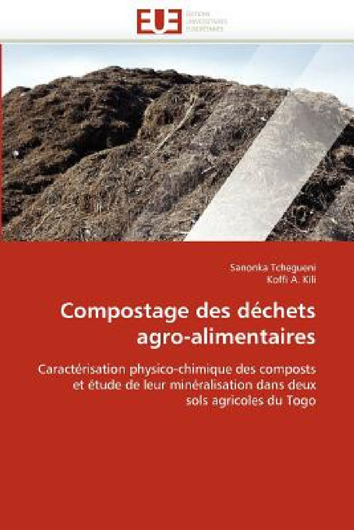 Compostage Des Déchets Agro-Alimentaires by Collectif