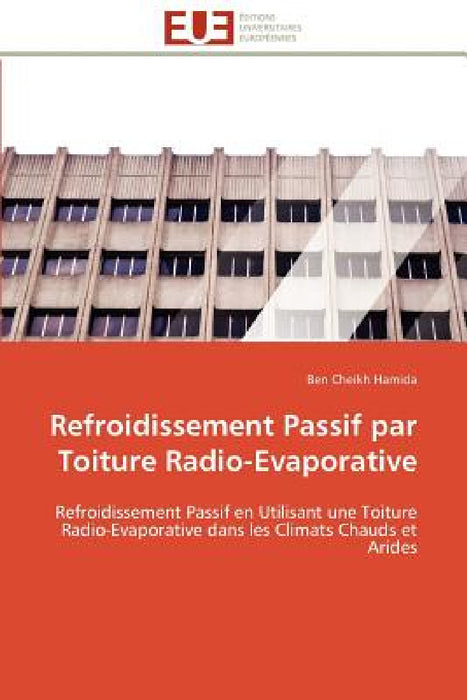 Refroidissement Passif Par Toiture Radio-Evaporative by Hamida-B