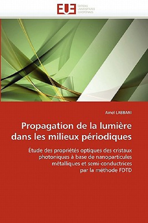 Propagation de la lumière dans les milieux périodiques by Labbani-A