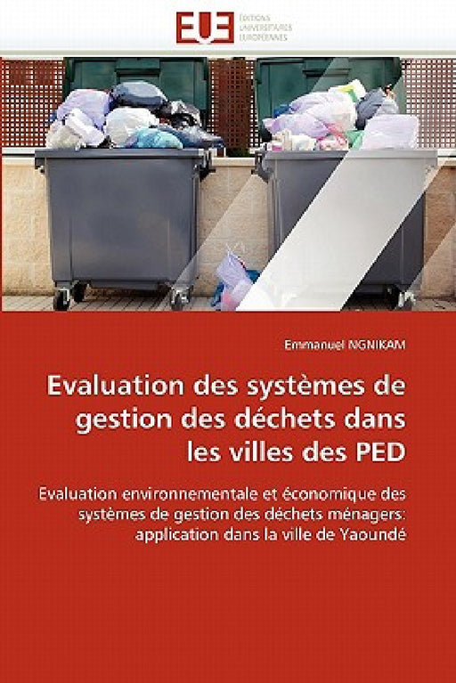 Evaluation Des Systèmes de Gestion Des Déchets Dans Les Villes Des Ped by Ngnikam-E