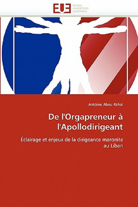 De l''orgapreneur à l''apollodirigeant by Rahal-A