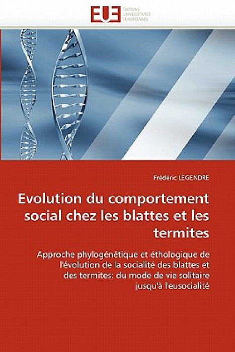 Evolution Du Comportement Social Chez Les Blattes Et Les Termites by Legendre-F