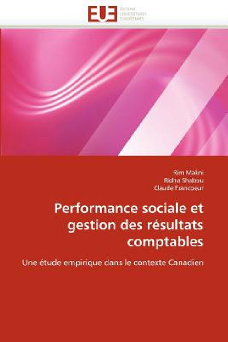Performance Sociale Et Gestion Des Résultats Comptables by Collectif