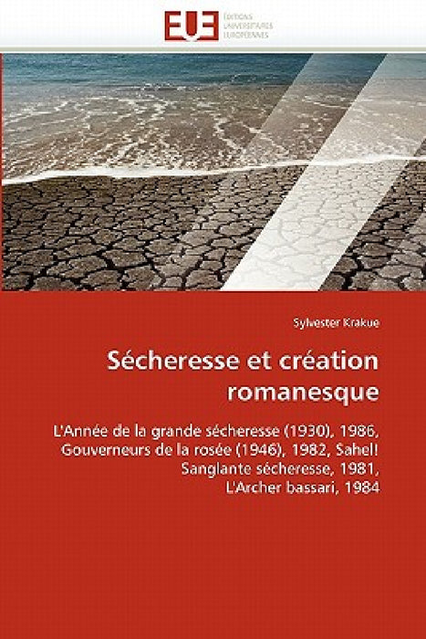 Sécheresse Et Création Romanesque by Krakue-S