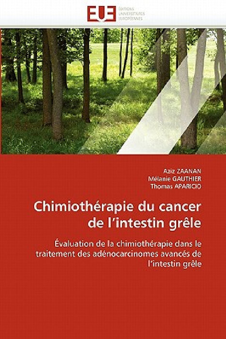 Chimiothérapie Du Cancer de l''intestin Grèle by Collectif