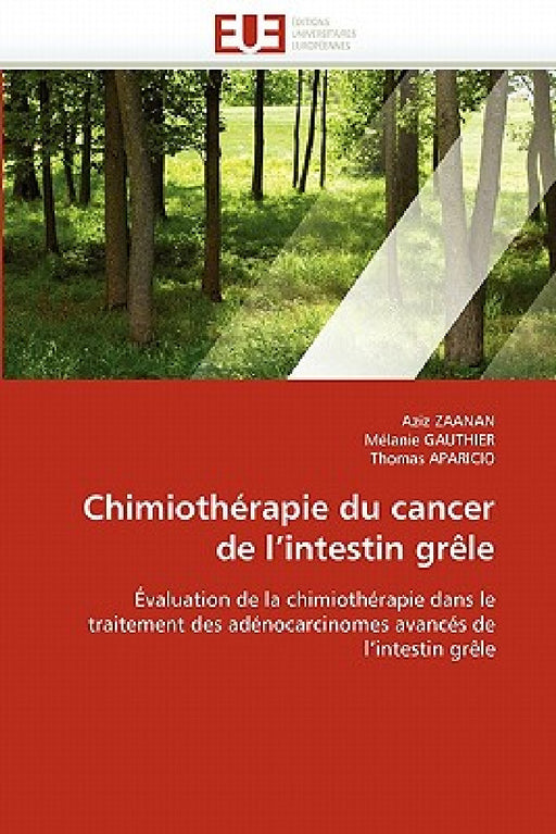 Chimiothérapie Du Cancer de l''intestin Grèle by Collectif