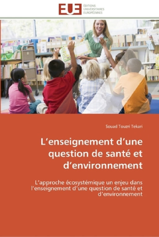 L enseignement d une question de santé et d environnement by Tekari-S