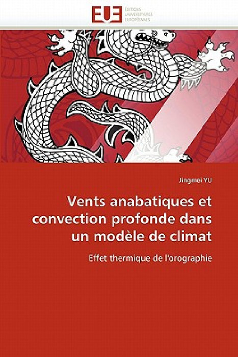 Vents Anabatiques Et Convection Profonde Dans Un Modèle de Climat by Yu-J