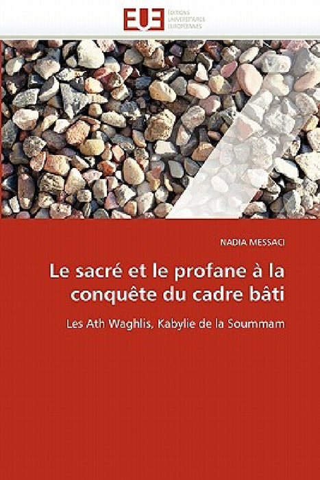 Le Sacré Et Le Profane À La Conquète Du Cadre Bâti by Messaci-N