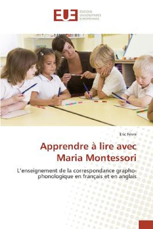 Apprendre À Lire Avec Maria Montessori by Fevre-E