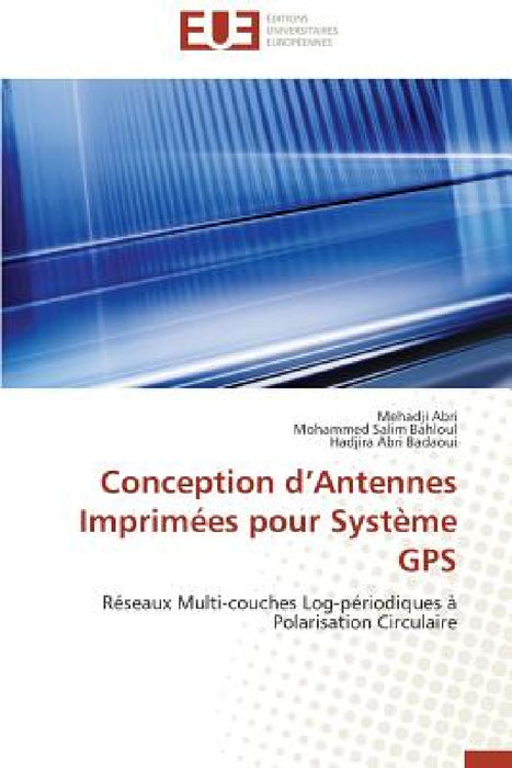 Conception D Antennes Imprimées Pour Système GPS by Collectif