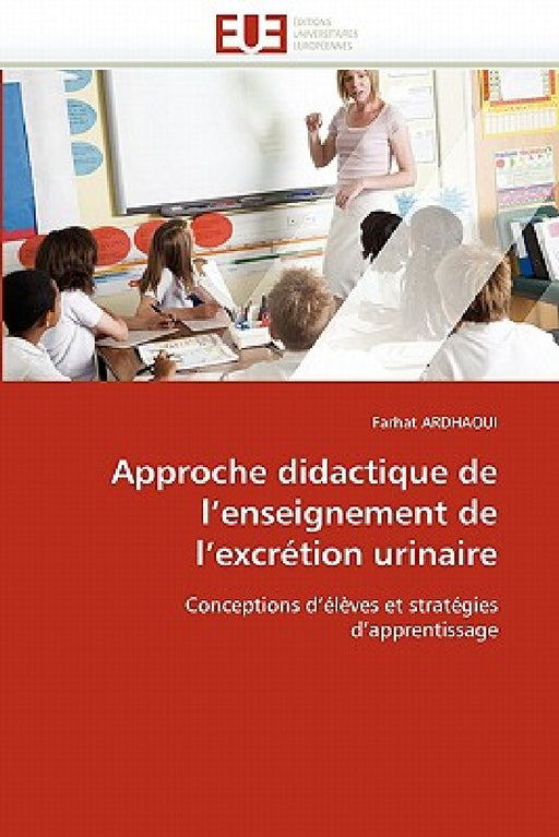 Approche didactique de l enseignement de l excrétion urinaire by Ardhaoui-F