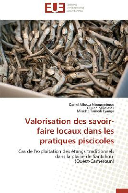 Valorisation Des Savoir-Faire Locaux Dans Les Pratiques Piscicoles by Collectif