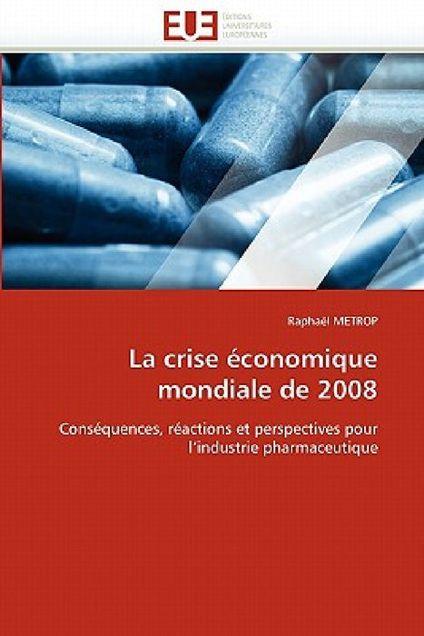 La Crise Économique Mondiale de 2008 by Metrop-R
