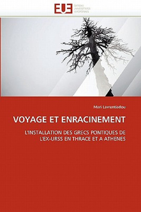 Voyage Et Enracinement by Lavrentiadou-M