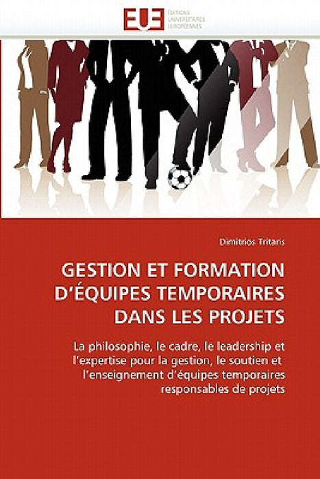 Gestion et formation d''équipes temporaires dans les projets by Tritaris-D