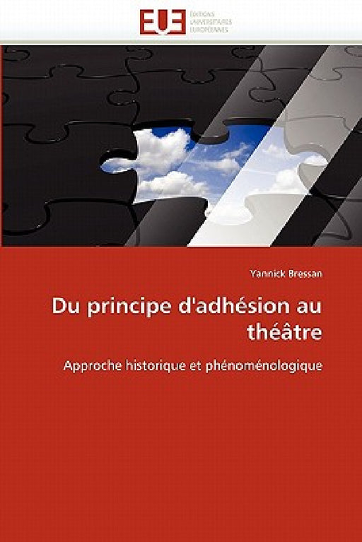 Du principe d''adhésion au théâtre by Bressan-Y