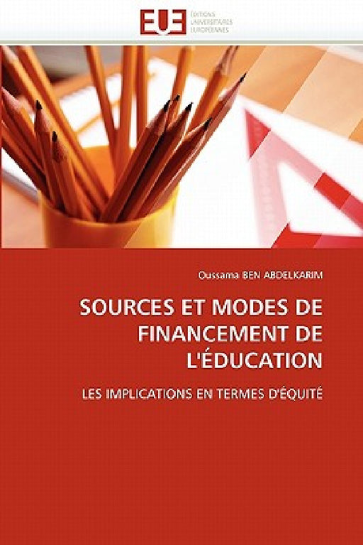 Sources Et Modes de Financement de l''éducation by Ben Abdelkarim-O